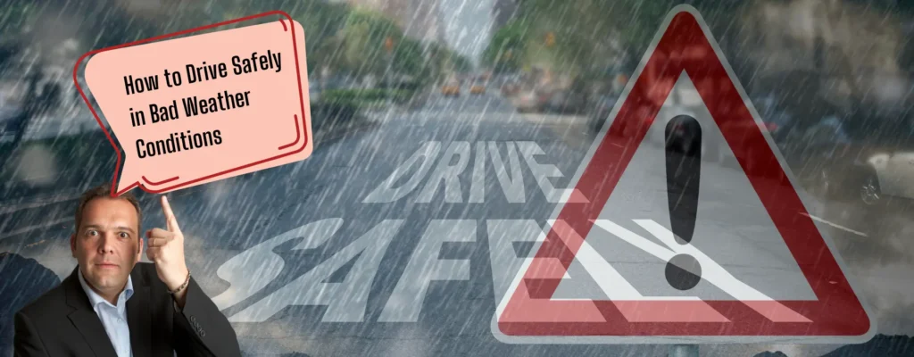 drive safely in bad weather