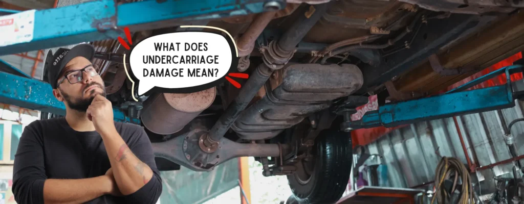 what does undercarriage damage mean