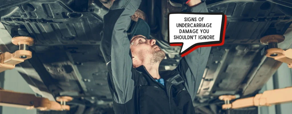 signs of undercarriage damage